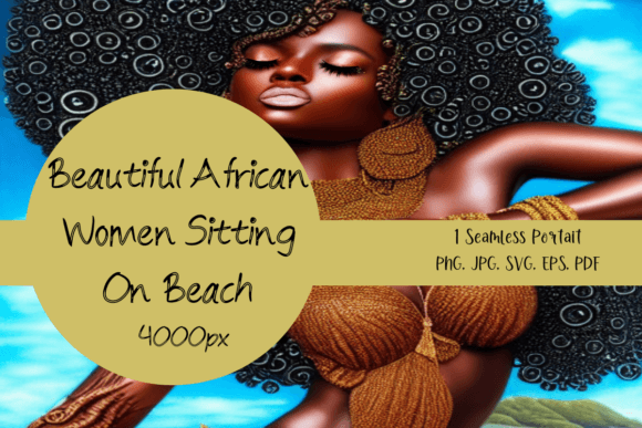African Woman Sitting on a Beach: A Designer's Review of Graphics and Crafts